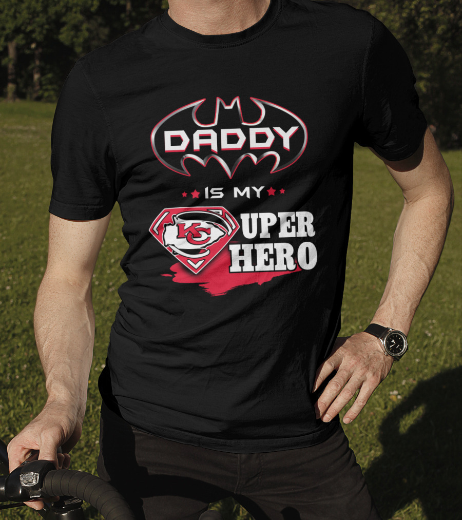 Daddy Is My Super Hero KC Chiefs T-Shirt