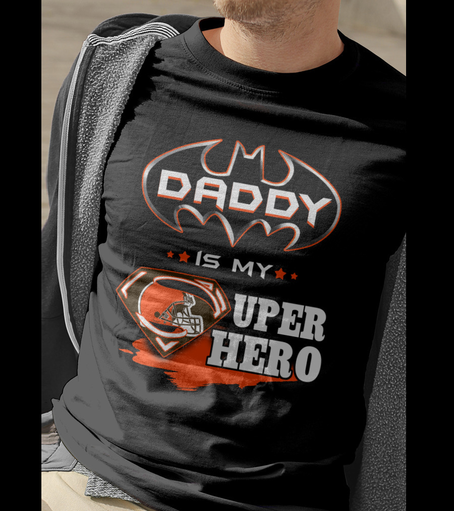 Daddy Is My Super Hero Browns Batman Superman T-Shirt