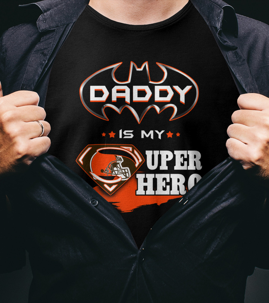 Daddy Is My Super Hero Browns Batman Superman T-Shirt