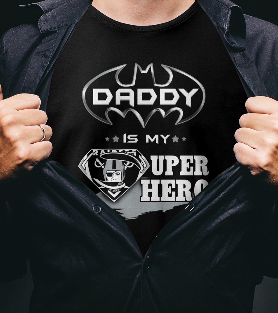 Raiders Daddy Is My Super Hero T-Shirt