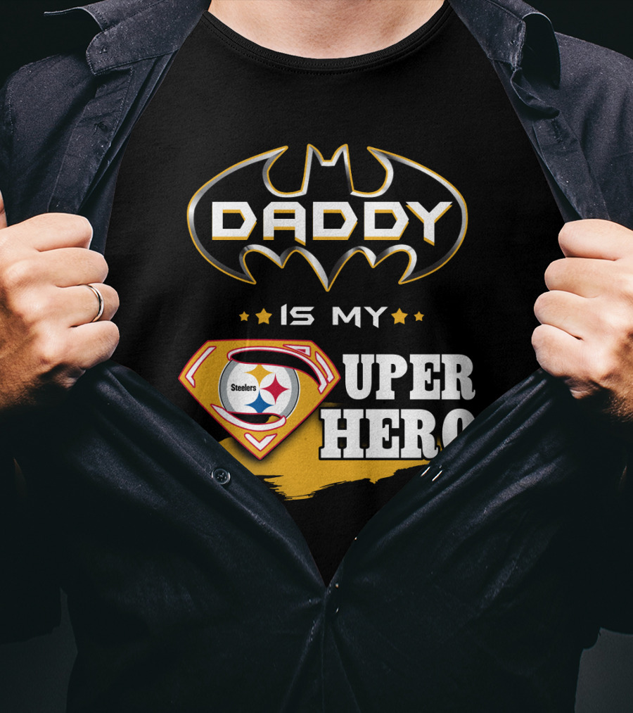 Steelers Daddy Is My Superhero T-Shirt