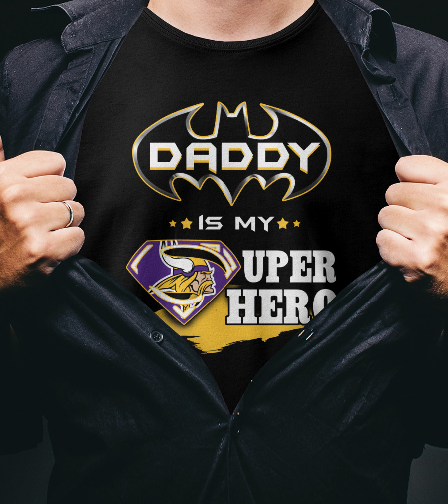 Daddy Is My Super Hero Vikings Batman Superman T-Shirt