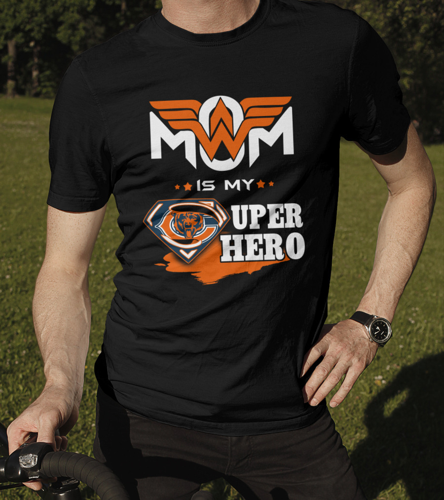 Mom Is My Chicago Bears Super Hero T-Shirt