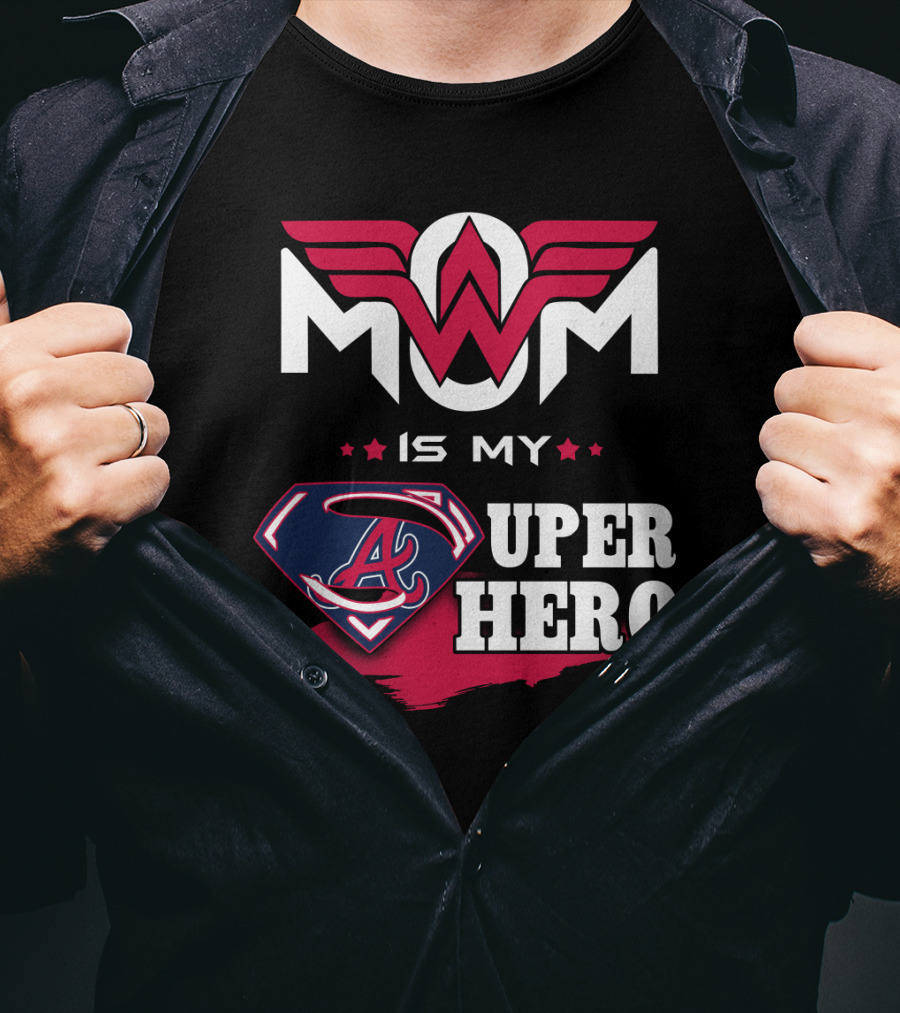 Mom Is My Super Hero With Braves Symbolic T-Shirt