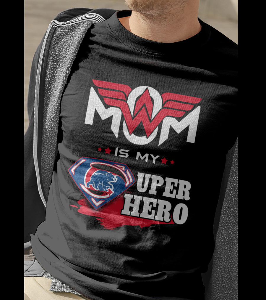Mom Is My Super Hero Cubs T-Shirt