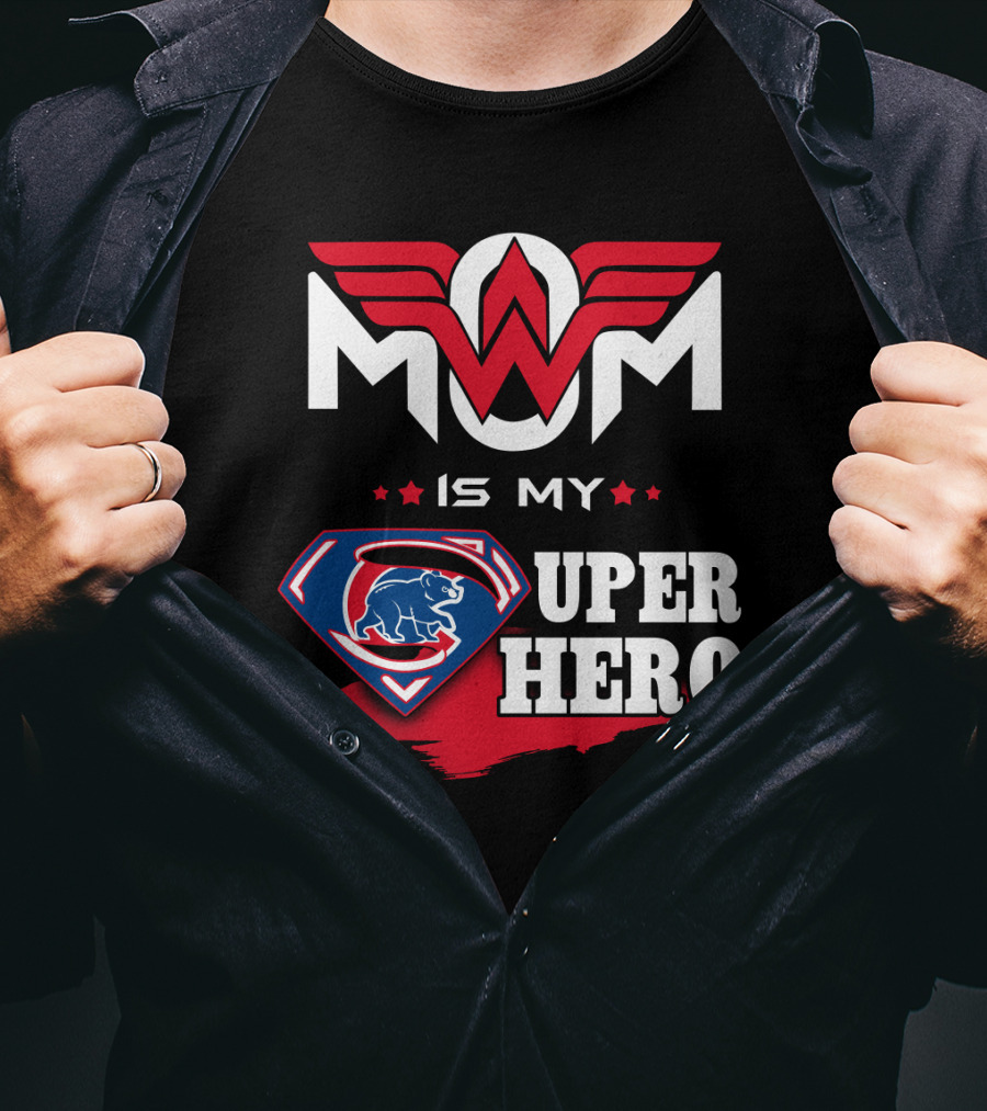 Mom Is My Super Hero Cubs T-Shirt