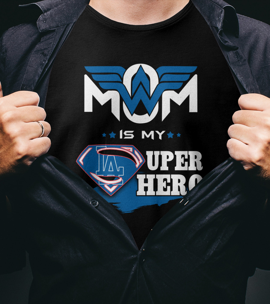 Mom Is My LA Dodgers Super Hero T-Shirt