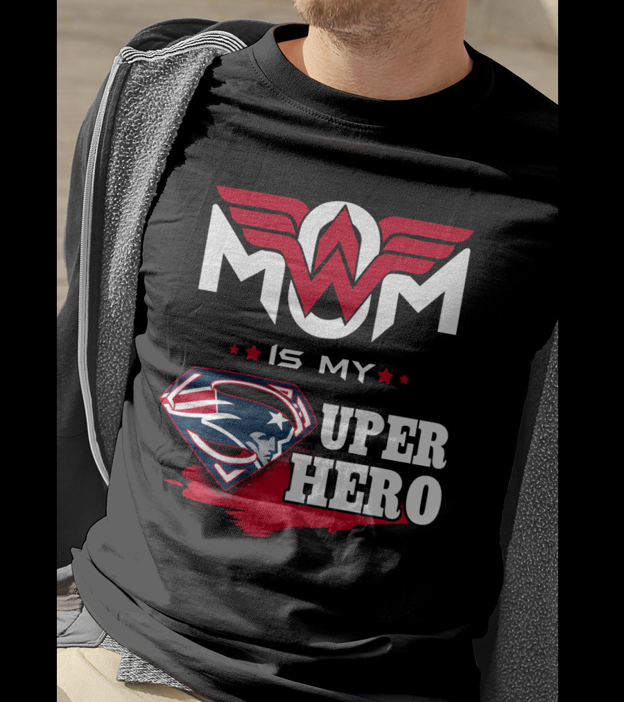 Mom Is My Patriots Super Hero T-Shirt