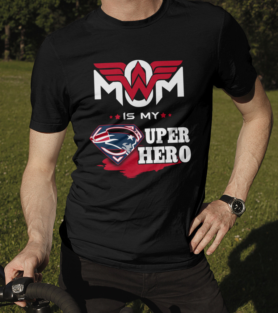 Mom Is My Patriots Super Hero T-Shirt