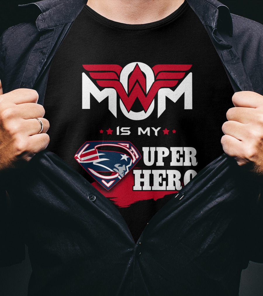 Mom Is My Patriots Super Hero T-Shirt