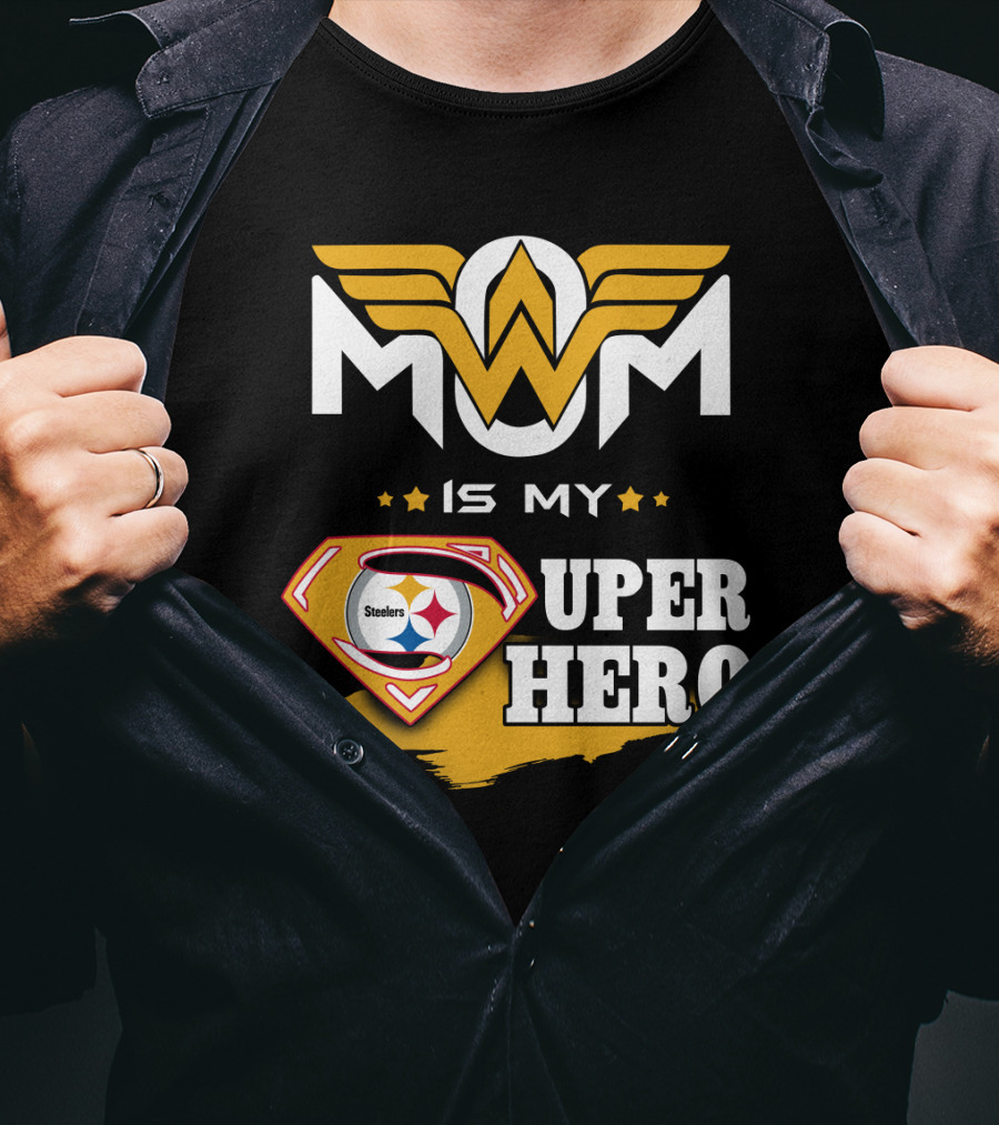 Mom Is My Steelers Super Hero T-Shirt