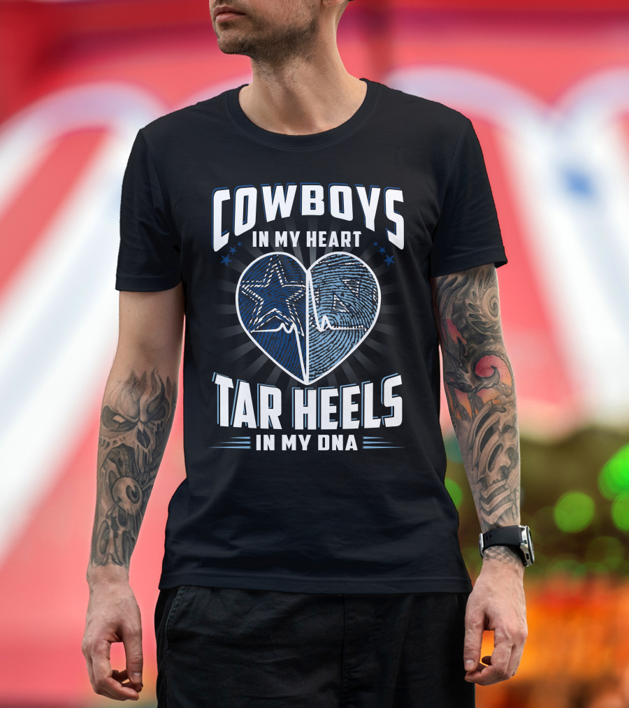 Cowboys In My Heart Tar Heels In My Dna T-Shirt