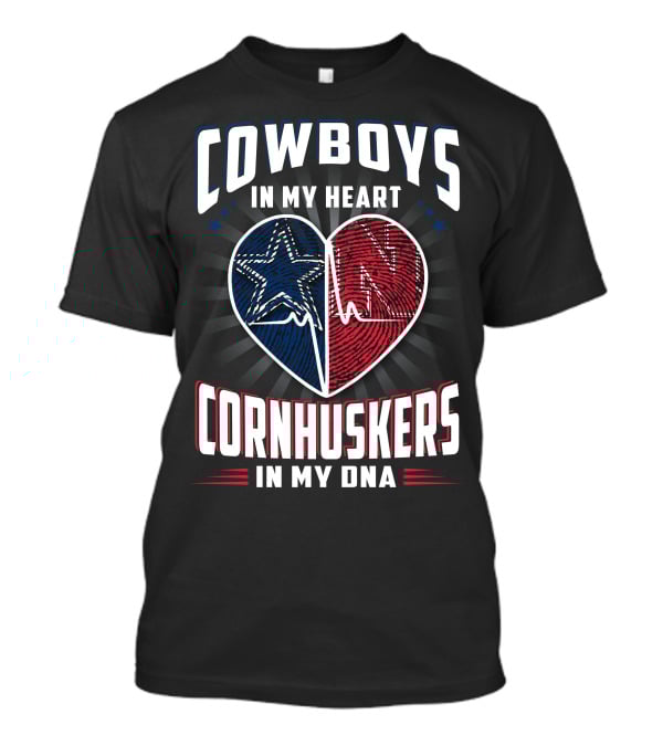 Cowboys IN My Heart Cornhuskers IN My Dna T-Shirt