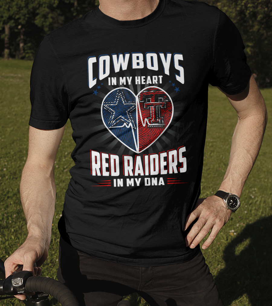 Cowboys In My Heart Red Raiders In My DNA T-Shirt