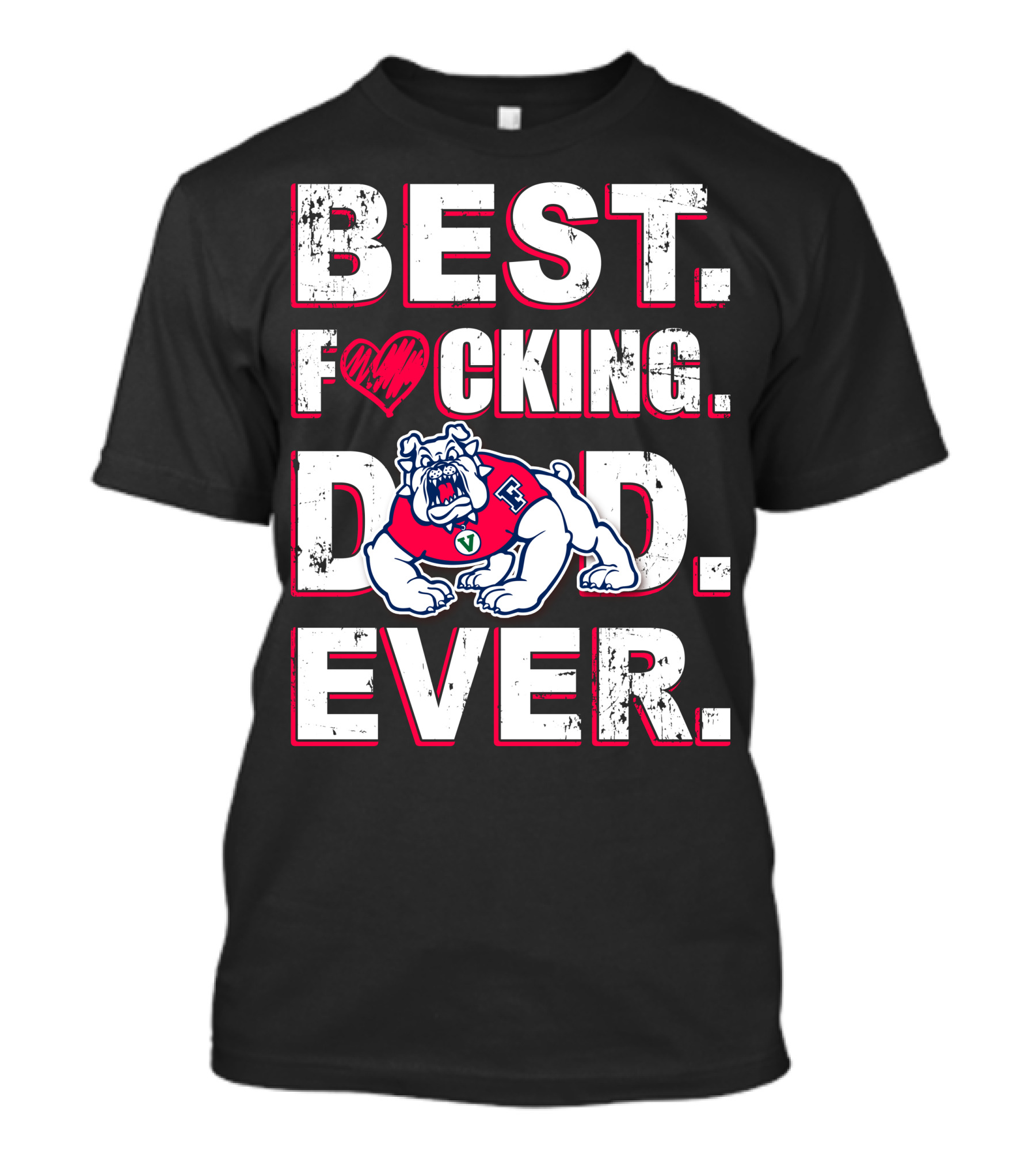 Best Fresno State Bulldogs Dad. Ever. T-Shirt