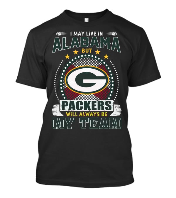Alabama But Packers Will Always Be My Team T-Shirt