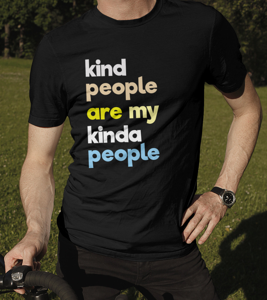Kind People Are My Kinda People Women Colorful Letter Text T-Shirt