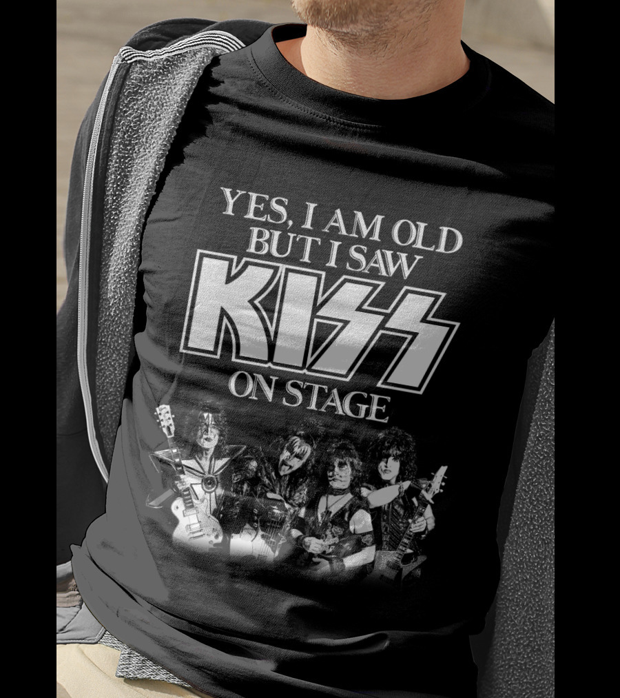 Yes I Am Old But I Saw Kiss On Stage T-Shirt