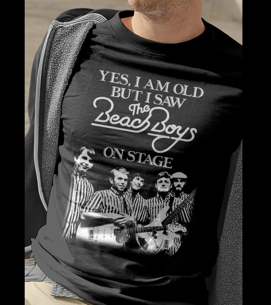 Yes I Am Old But I Saw The Beach Boys On Stage T-Shirt