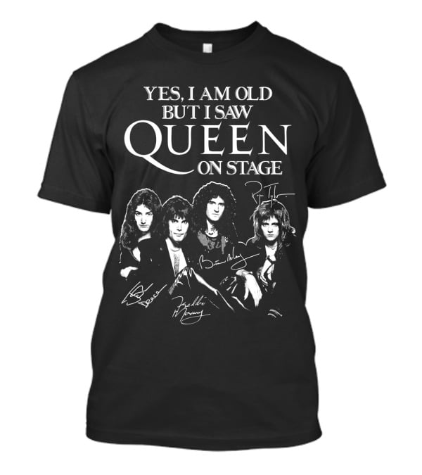 Yes I Am Old But I Saw Queen On Stage Signatures T-Shirt