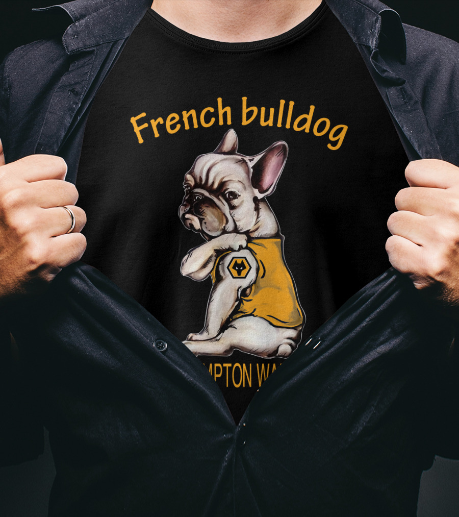 French Bulldog Wolverhampton Wanderers Fd T-Shirt