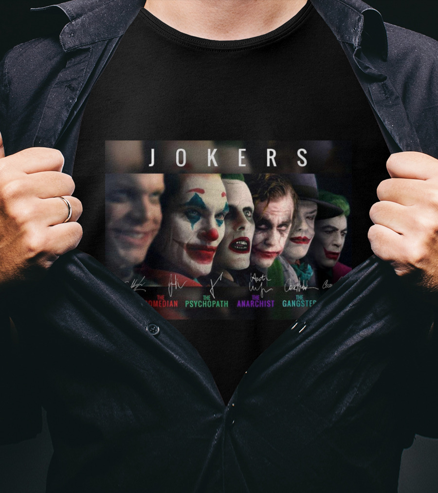 Jokers The Maniac The Comedian The Psychopath The Anarchist The Gangster The Clown T-Shirt