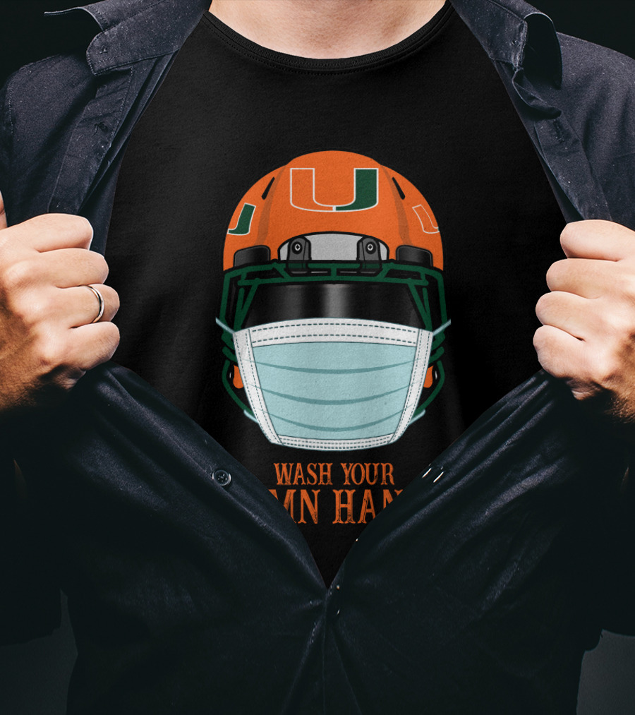 Miami Hurricanes Helmet Wash Your Damn Hands T-Shirt