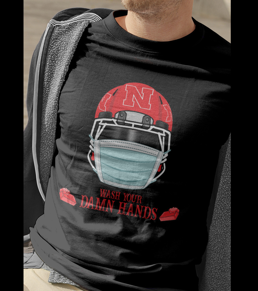 Nebraska Cornhuskers Helmet Mask Wash Your Damn Hands T-Shirt