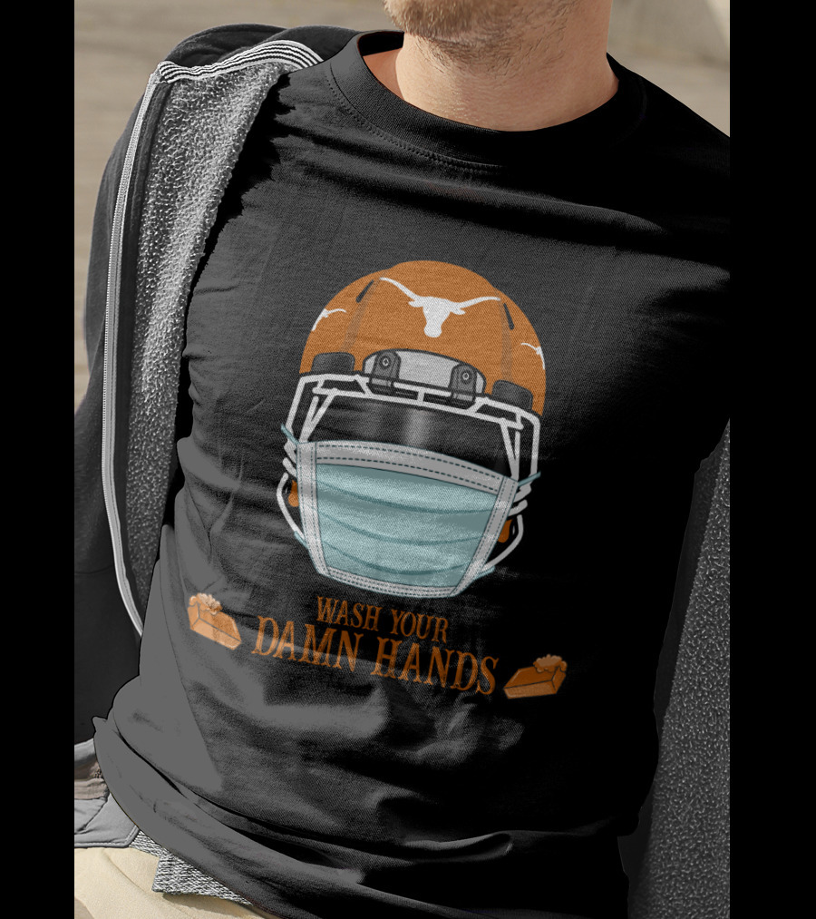 Wash Your Damn Hands Texas Longhorns Football Helmet Face Mask Soap Bars T-Shirt