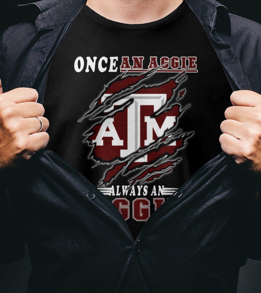 Once An Aggie Always An Aggie A&M Fan T-Shirt