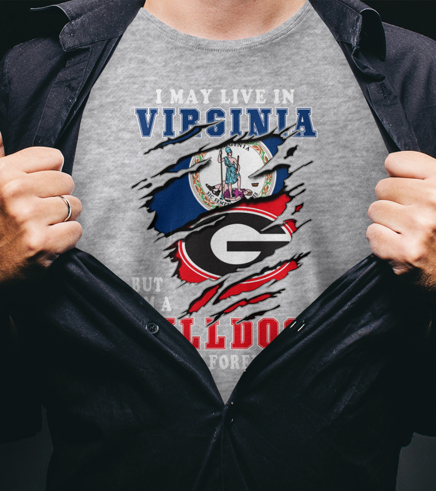 I May Live In Virginia But I'm A Bulldogs Fan Forever T-Shirt