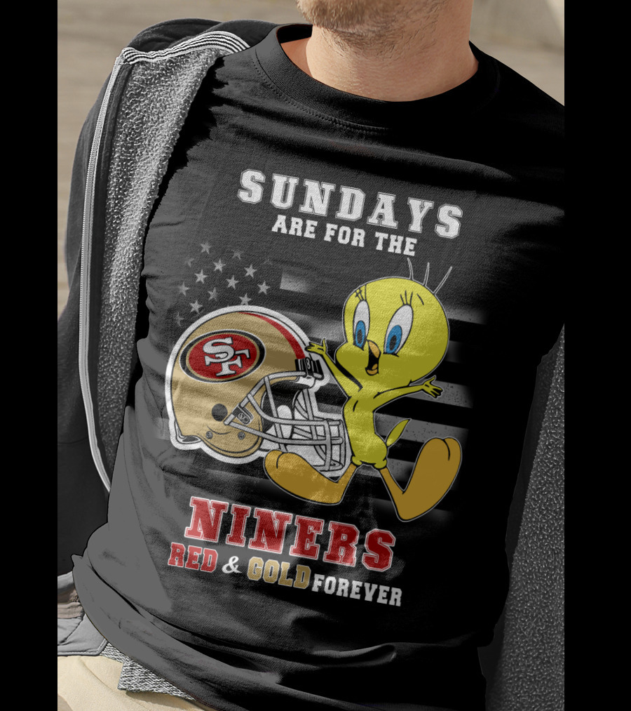 Sundays Are For The 49ers Red And Gold Forever Tweety Football Helmet T-Shirt