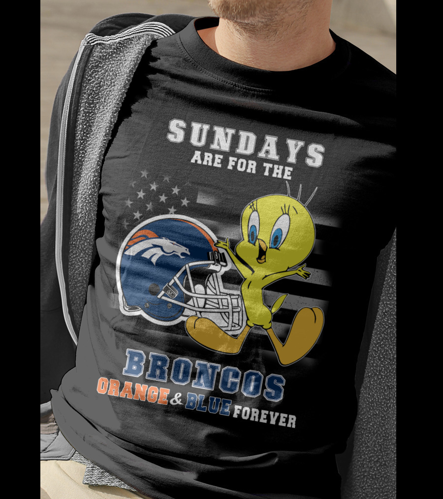 Sundays Are For The Broncos Orange & Blue Forever Tweety Football Helmet Flag T-Shirt