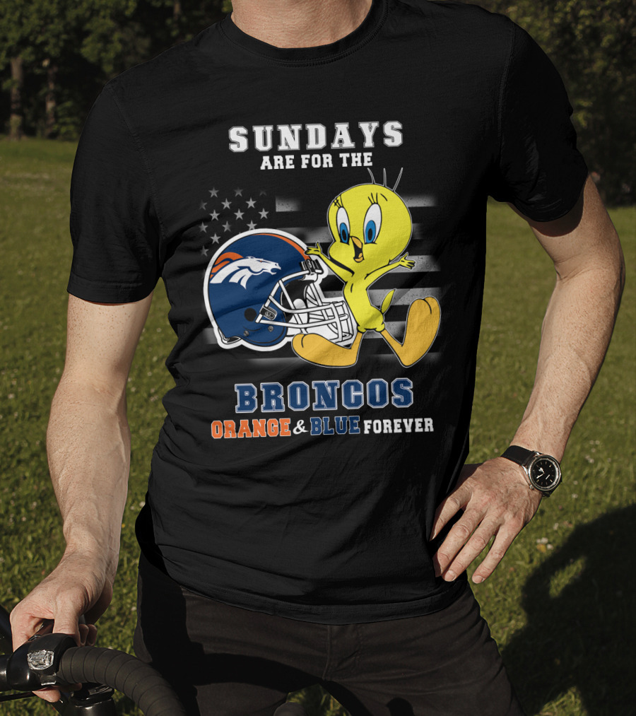 Sundays Are For The Broncos Orange & Blue Forever Tweety Football Helmet Flag T-Shirt