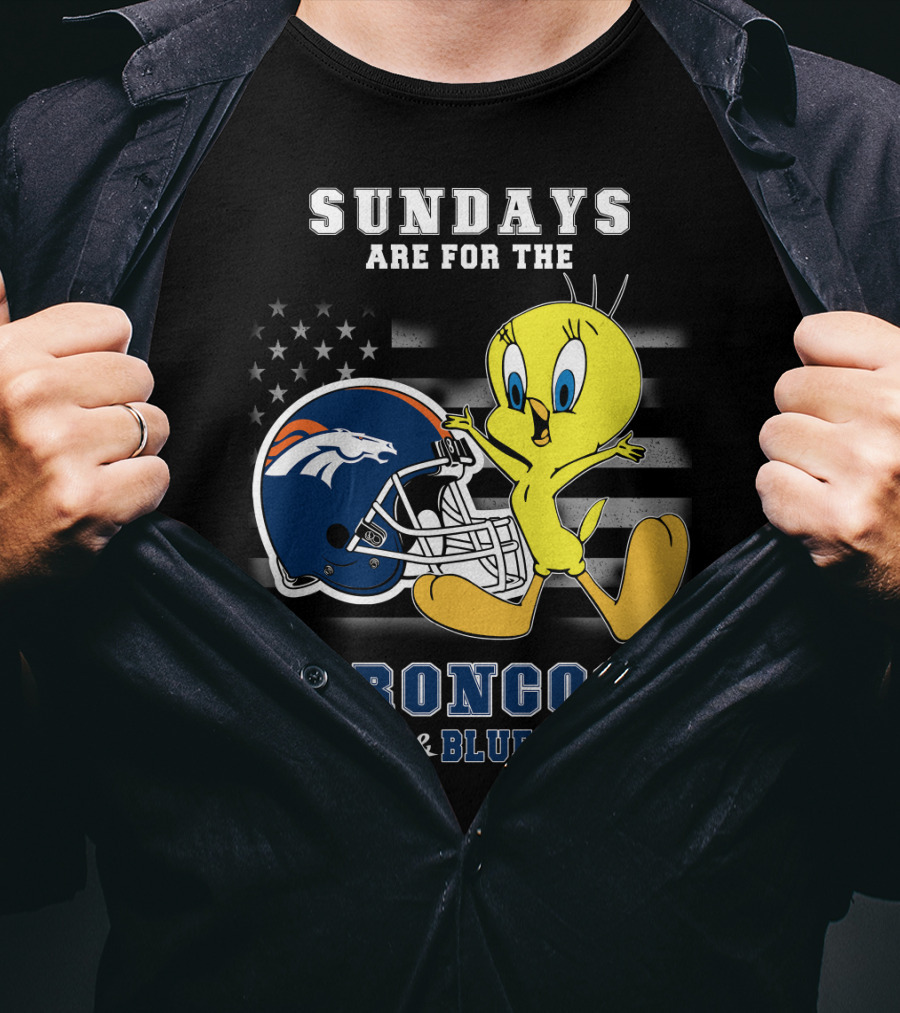 Sundays Are For The Broncos Orange & Blue Forever Tweety Football Helmet Flag T-Shirt