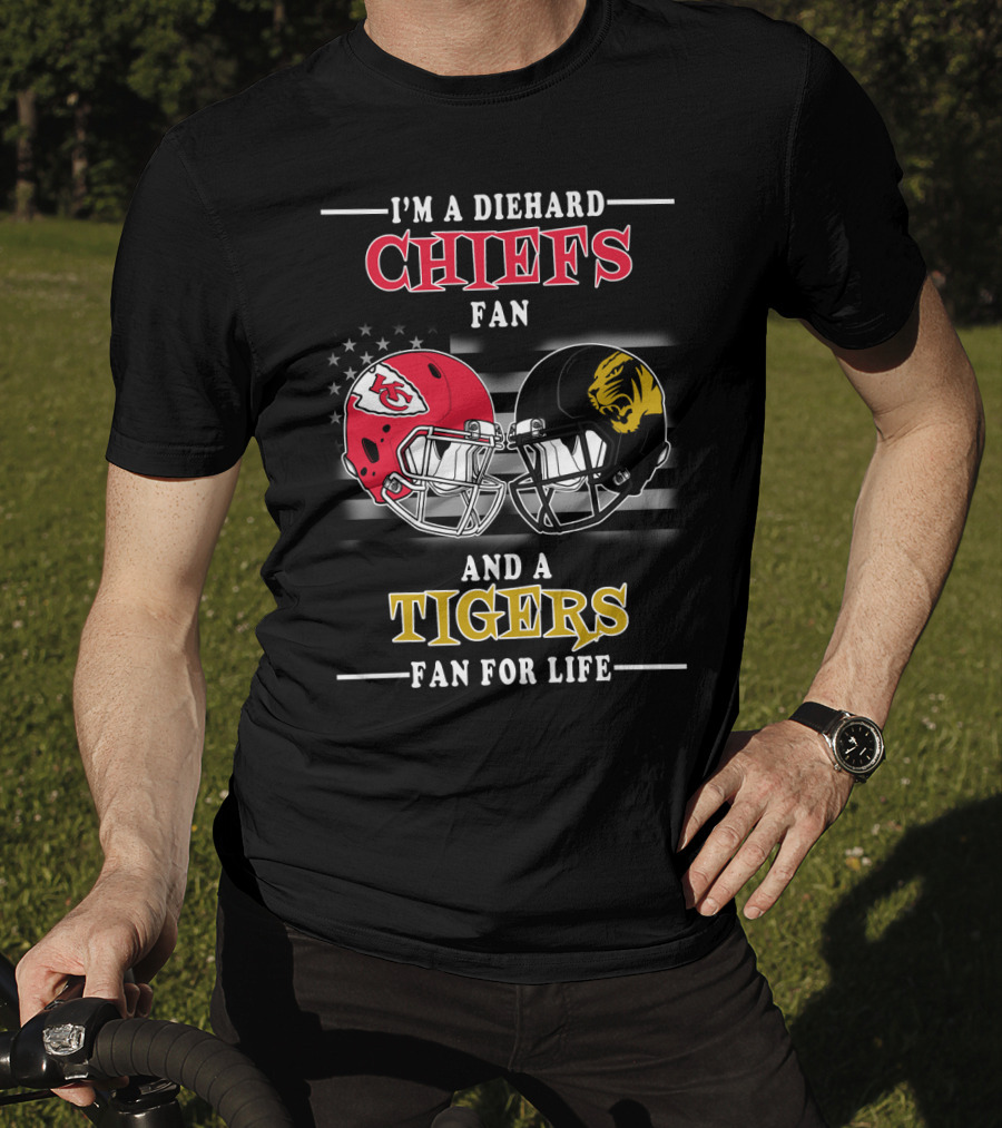 I'm A Diehard Chiefs Fan And A Tigers Fan For Life T-Shirt