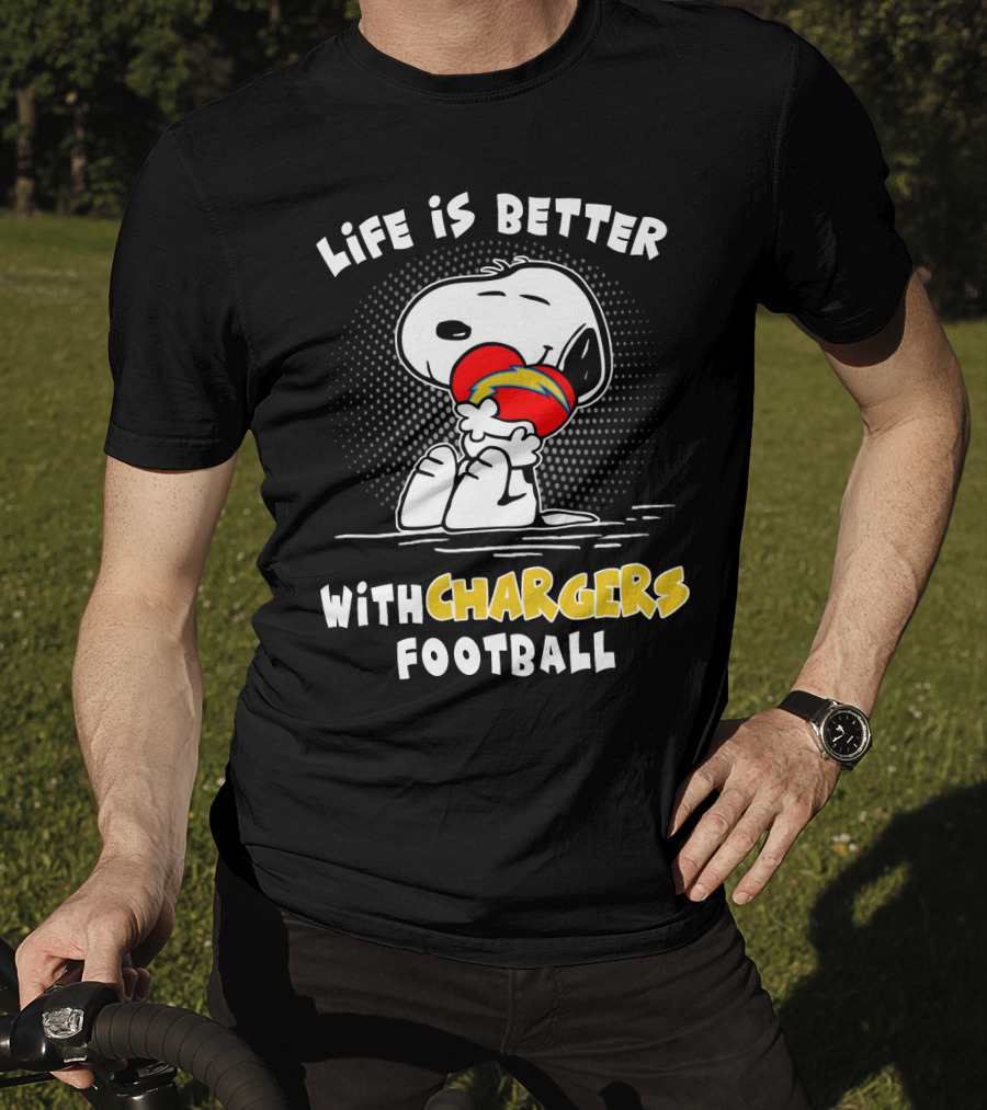 Life Is Better With Chargers Football T-Shirt