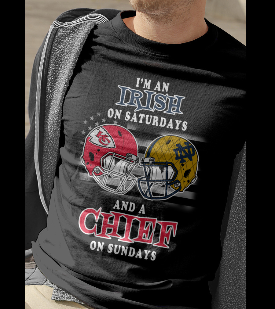 I'm An Irish On Saturdays And A Chief On Sundays T-Shirt
