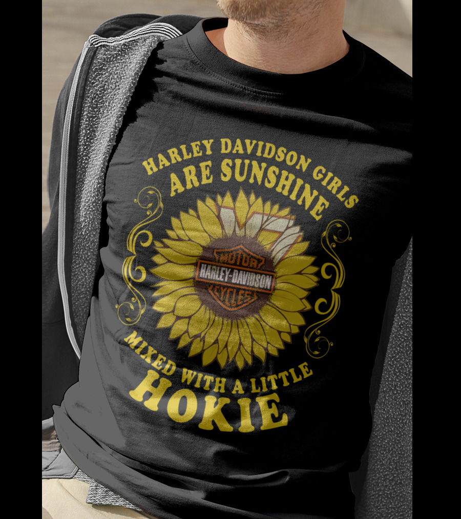 Harley Davidson Girls Are Sunshine Mixed With A Little Hokie Motor Harley Davidson Cycles T-Shirt