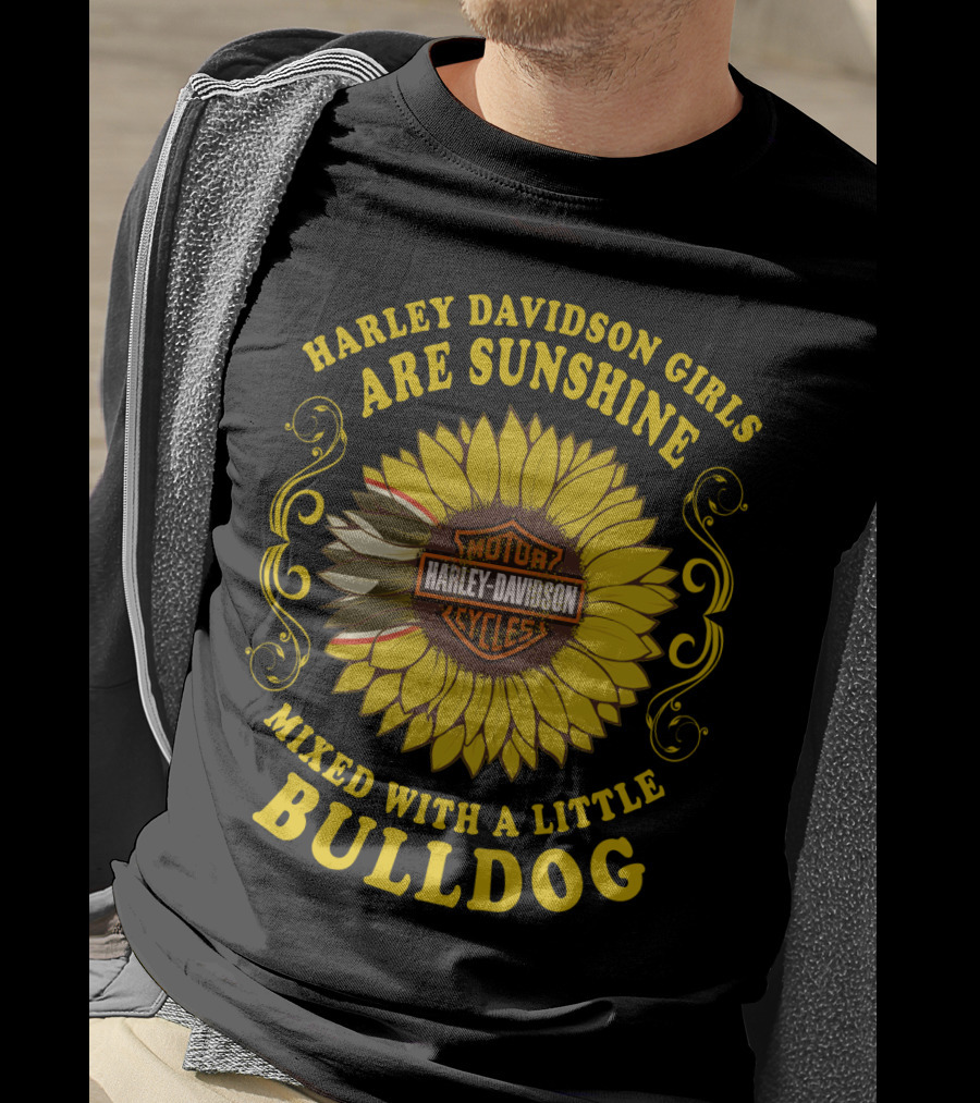 Harley Davidson Girls Are Sunshine Mixed With A Little Bulldog T-Shirt