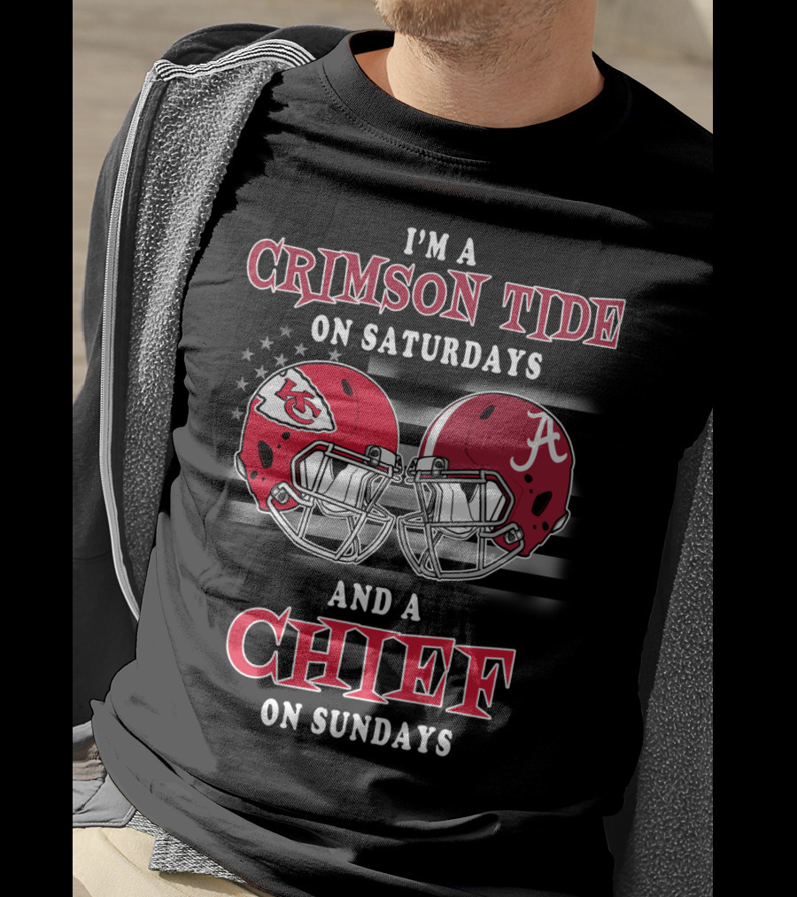 I'm A Crimson Tide On Saturdays And A Chief On Sundays T-Shirt