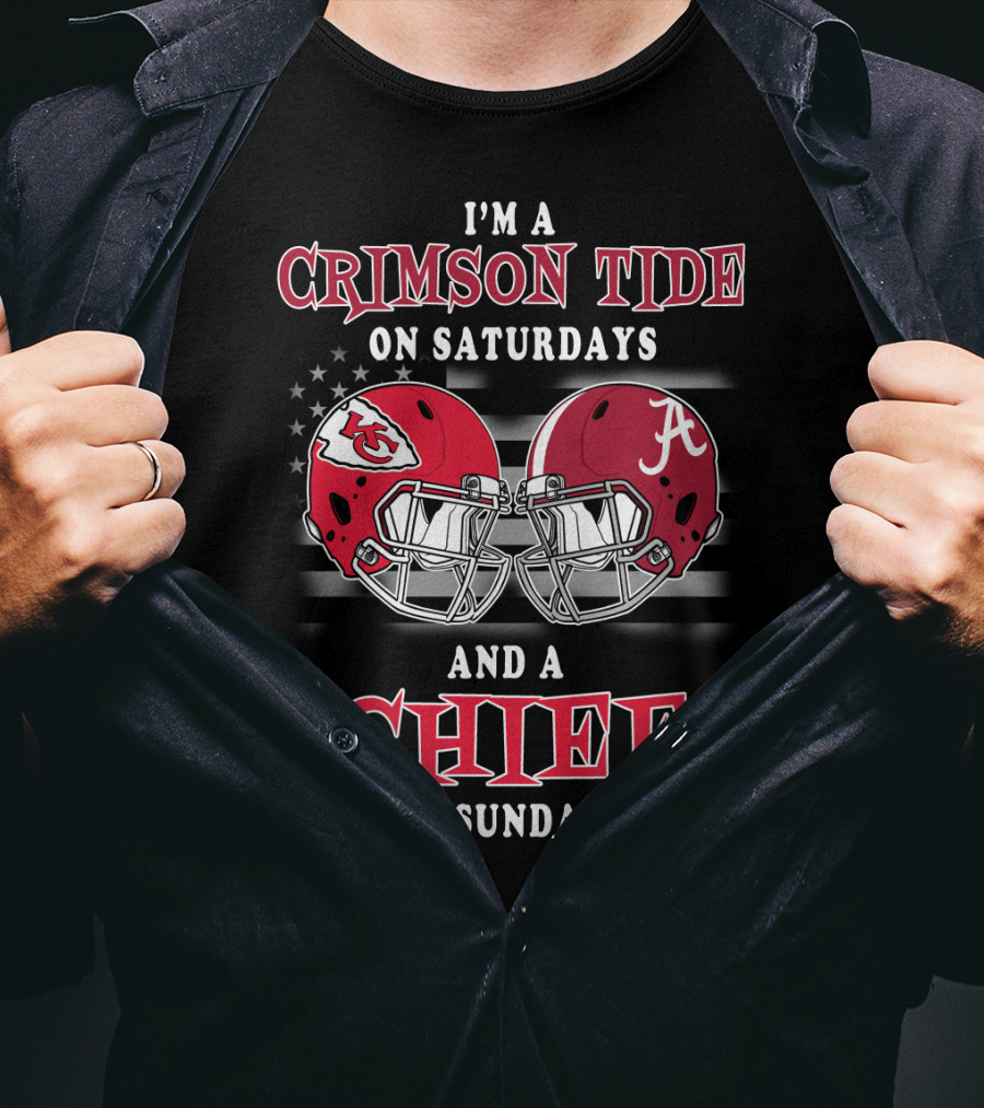 I'm A Crimson Tide On Saturdays And A Chief On Sundays T-Shirt