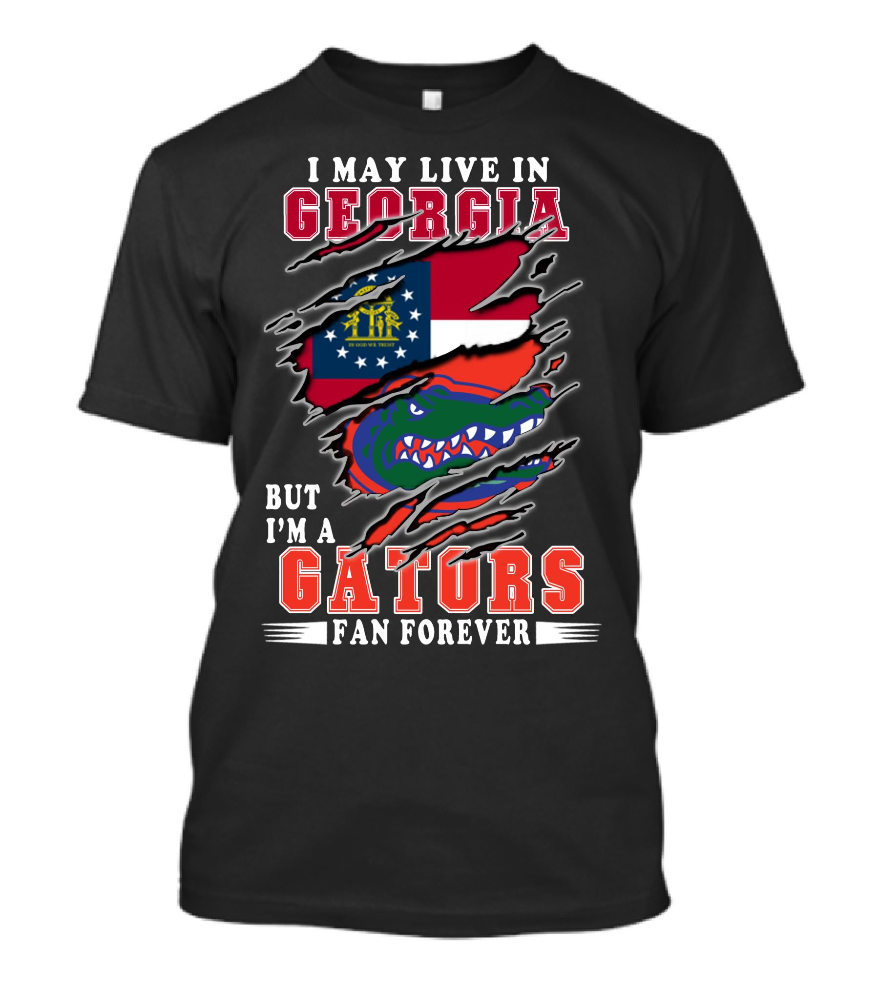 I May Live In Georgia But I'm A Gators Fan Forever T-Shirt