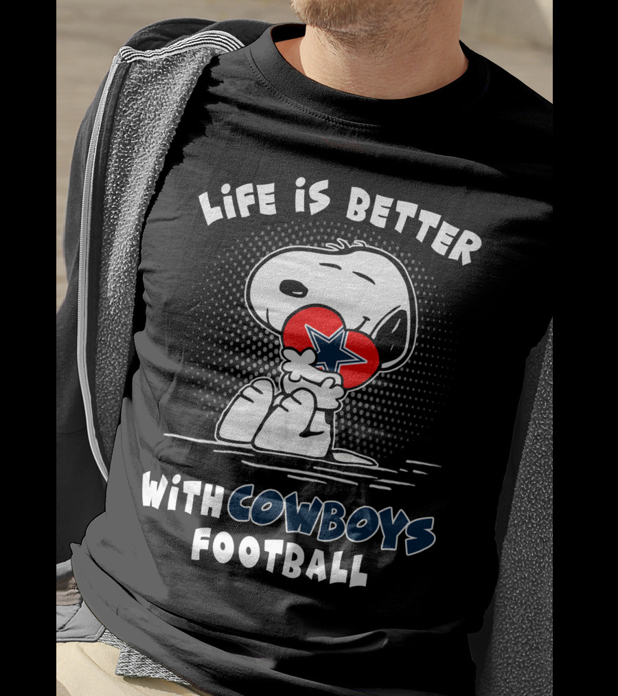 Life Is Better With Cowboys Football Snoopy Hugging Dallas Star T-Shirt
