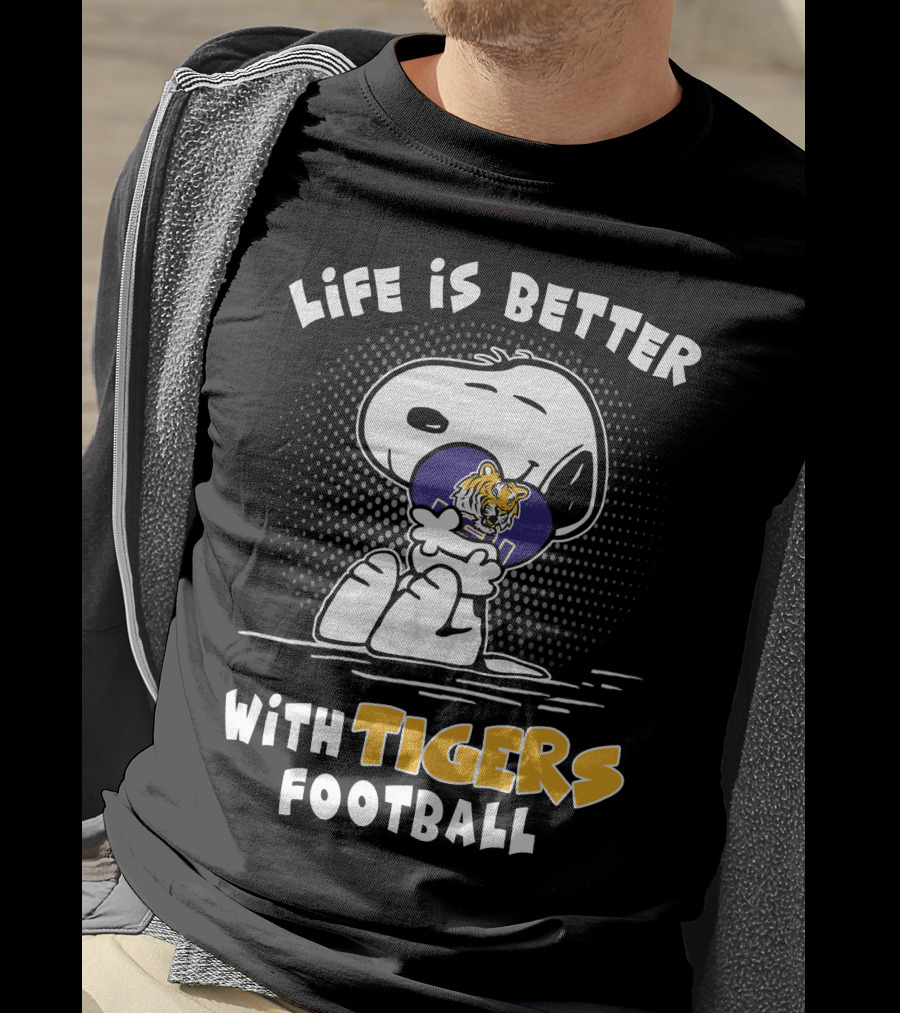 Life Is Better With Lsu Tigers Football T-Shirt
