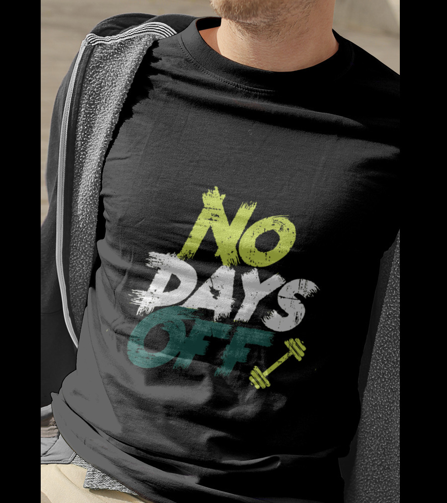 No Days Off Fitness Motivation Dumbbell T-Shirt