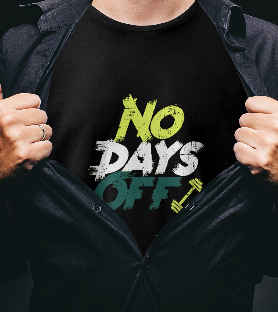No Days Off Fitness Motivation Dumbbell T-Shirt