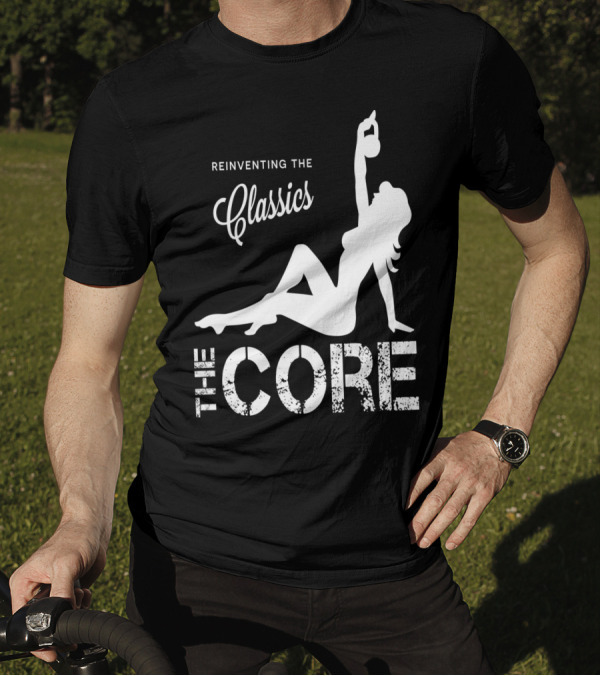 Reinventing The Classics The Core T-Shirt