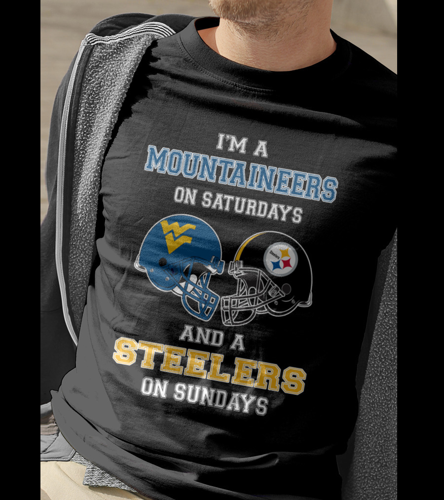 I'm A Mountaineers On Saturdays And A Steelers On Sundays T-Shirt