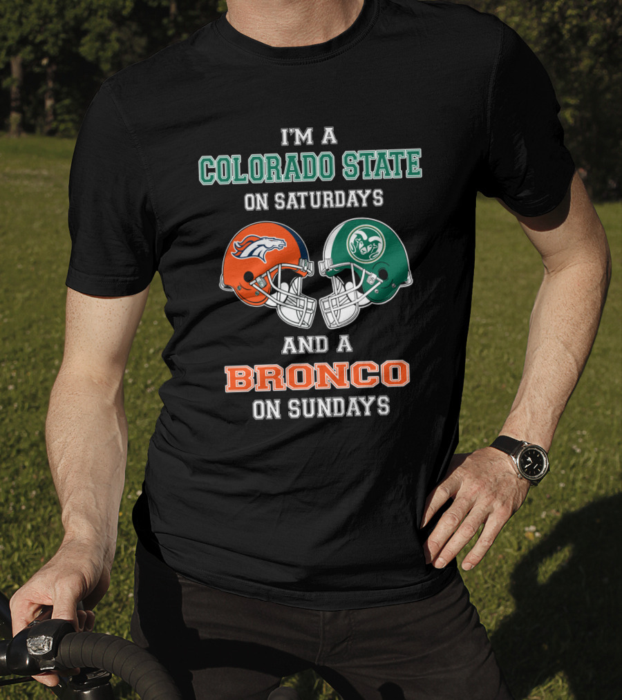 I'm A Colorado State On Saturdays Denver Broncos Fan On Sundays T-Shirt